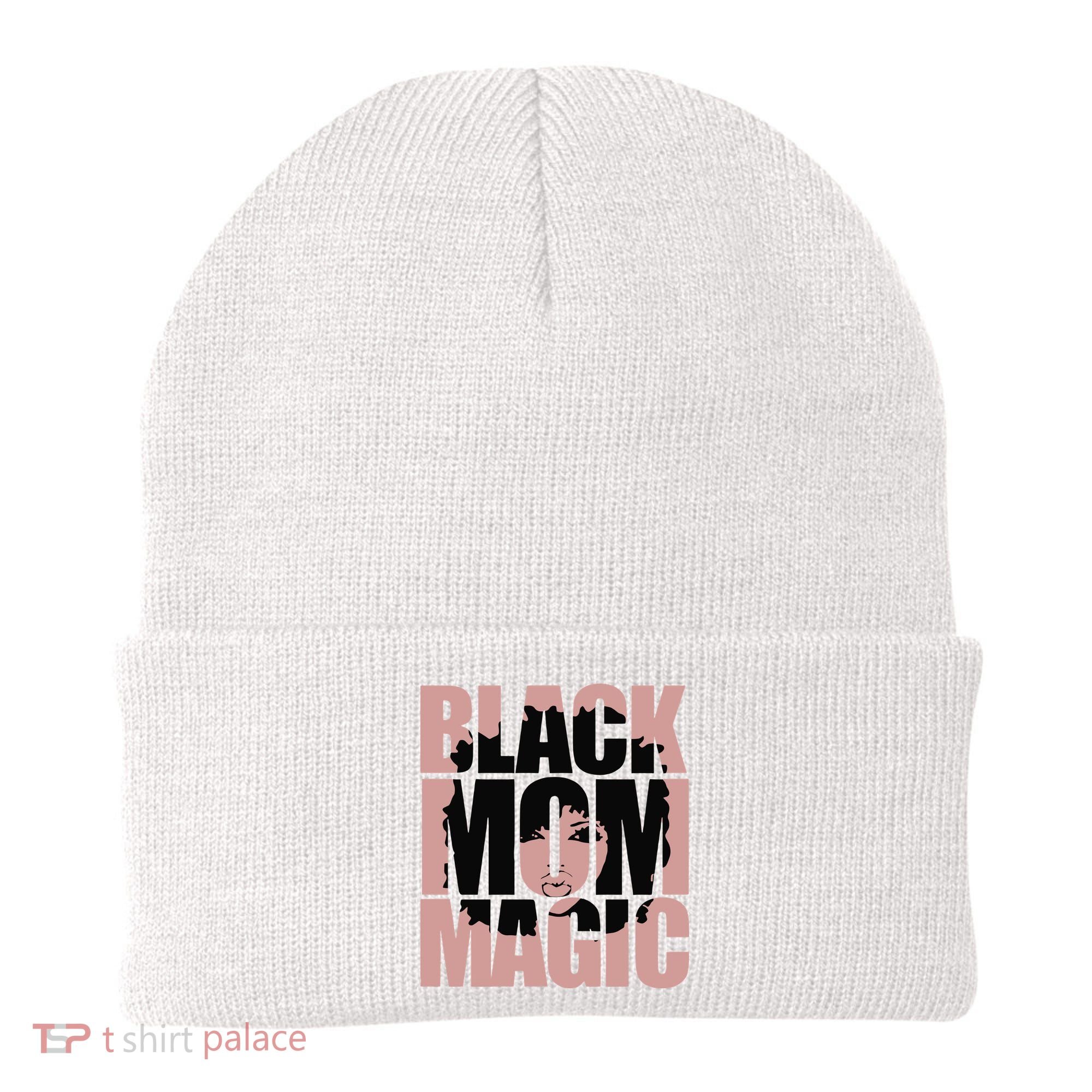 Black Mom Magic Black History Month Black Proud Beanie