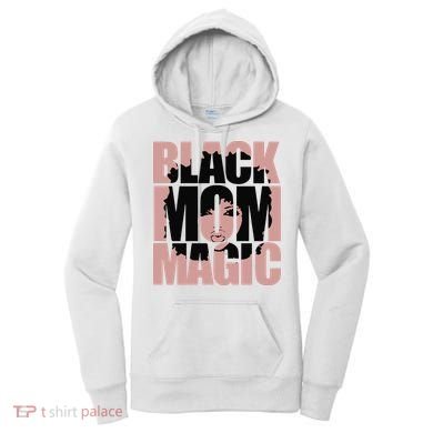 Black Mom Magic Black History Month Black Proud Women's Hoodie