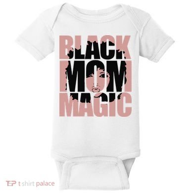 Black Mom Magic Black History Month Black Proud Baby Bodysuit