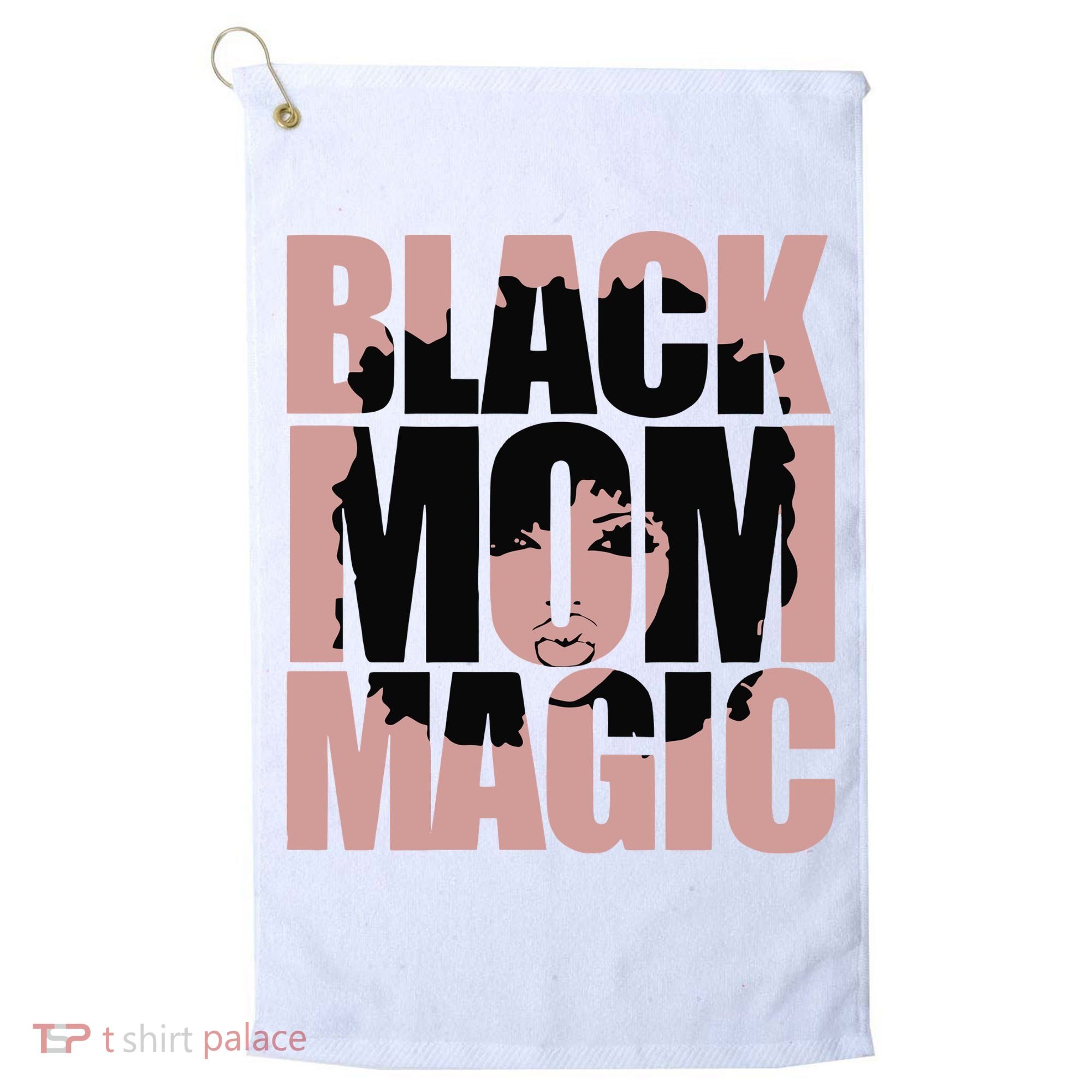 Black Mom Magic Black History Month Black Proud Golf Towel