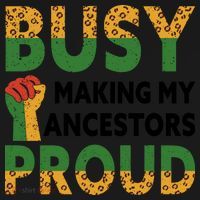 Busy Making My Ancestors Proud Black History Month Backpack thumb 2