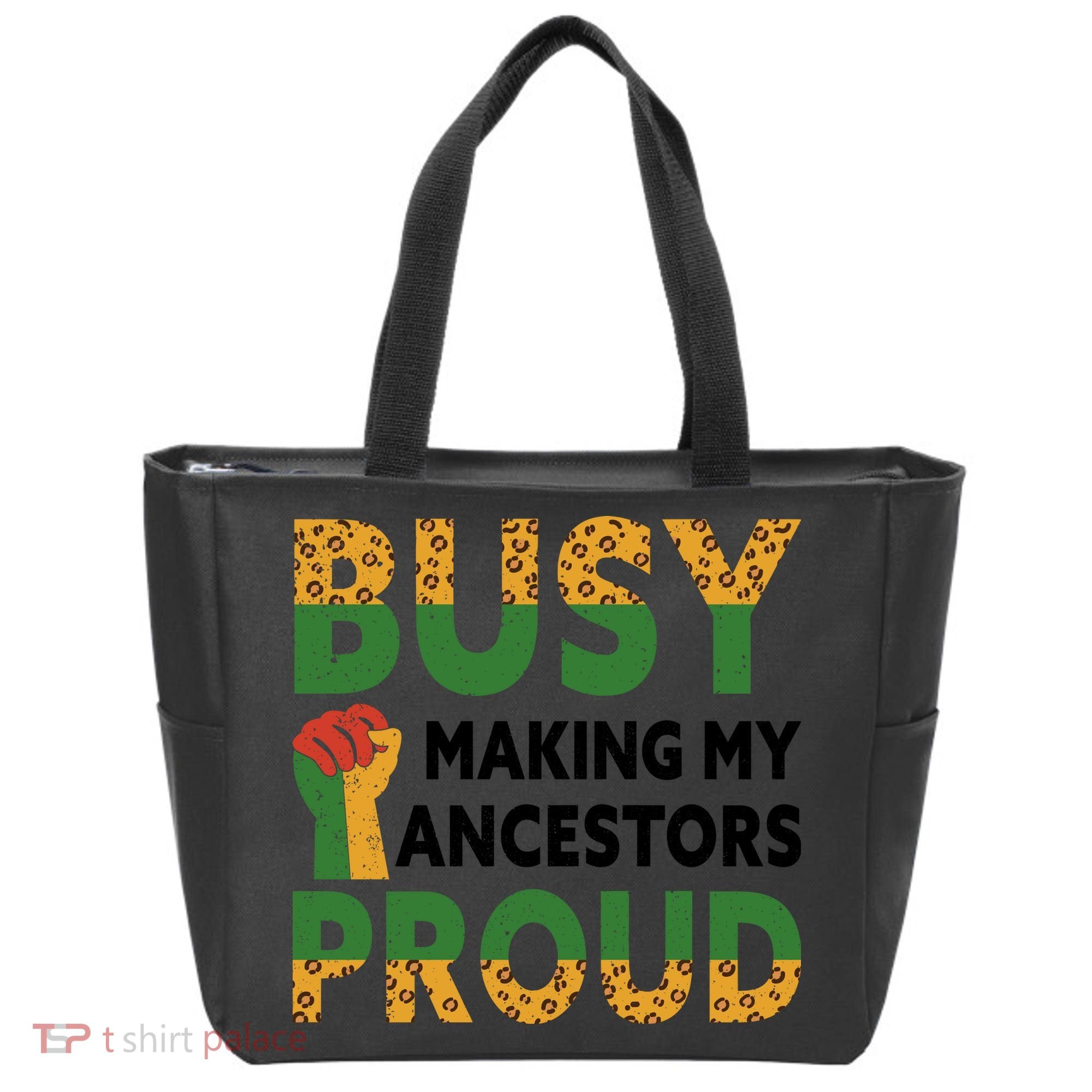 Busy Making My Ancestors Proud Black History Month Tote Bag