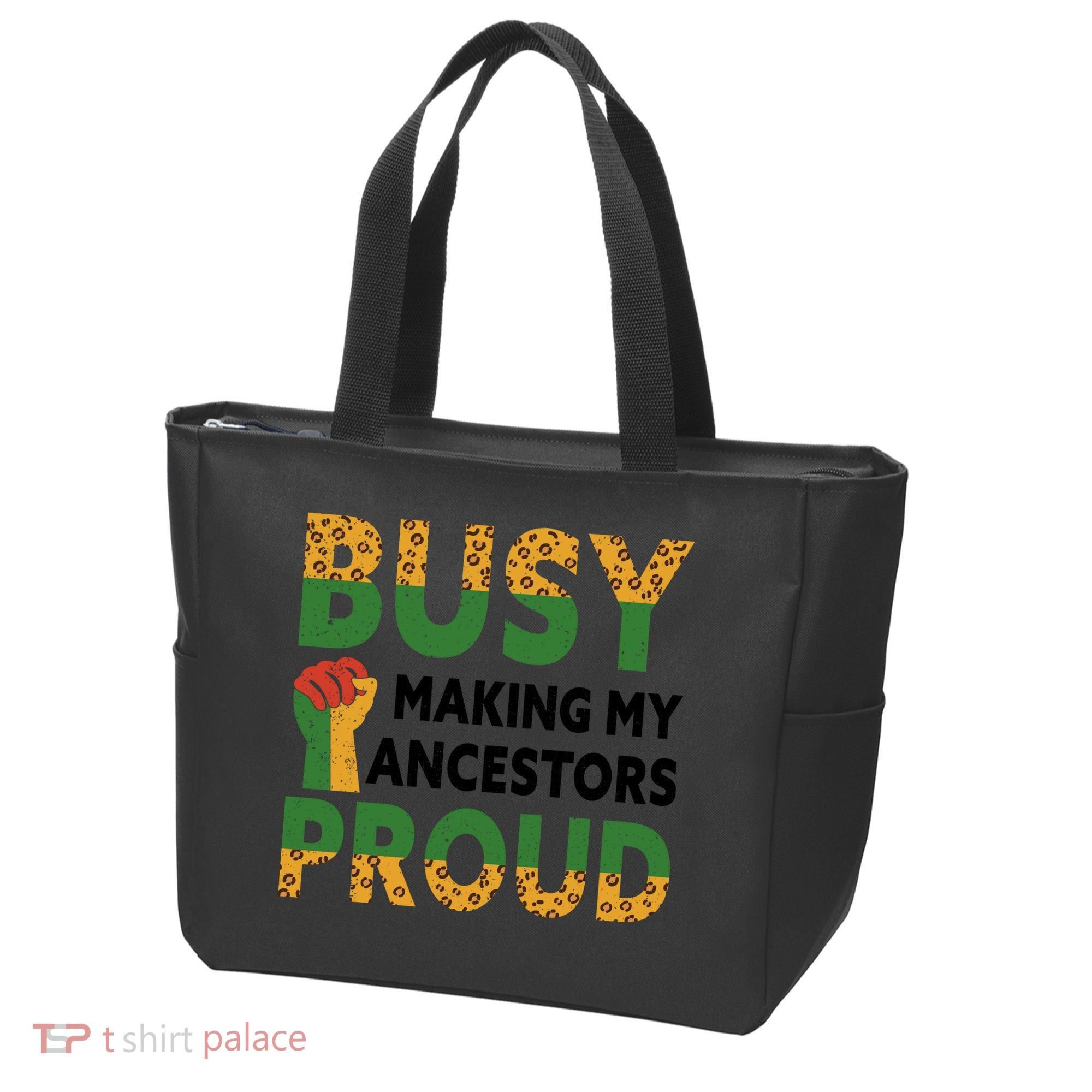 Busy Making My Ancestors Proud Black History Month Tote Bag