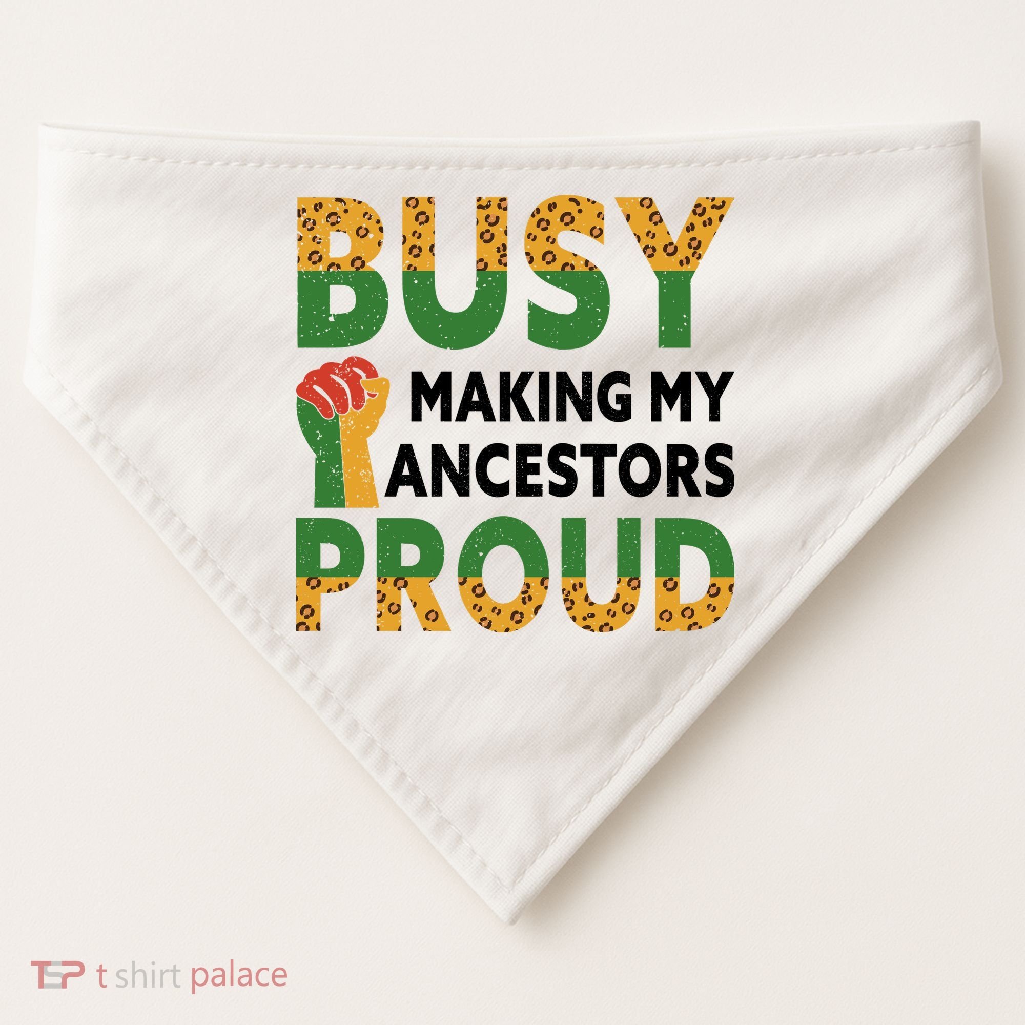 Busy Making My Ancestors Proud Black History Month USA-Made Doggie Bandana