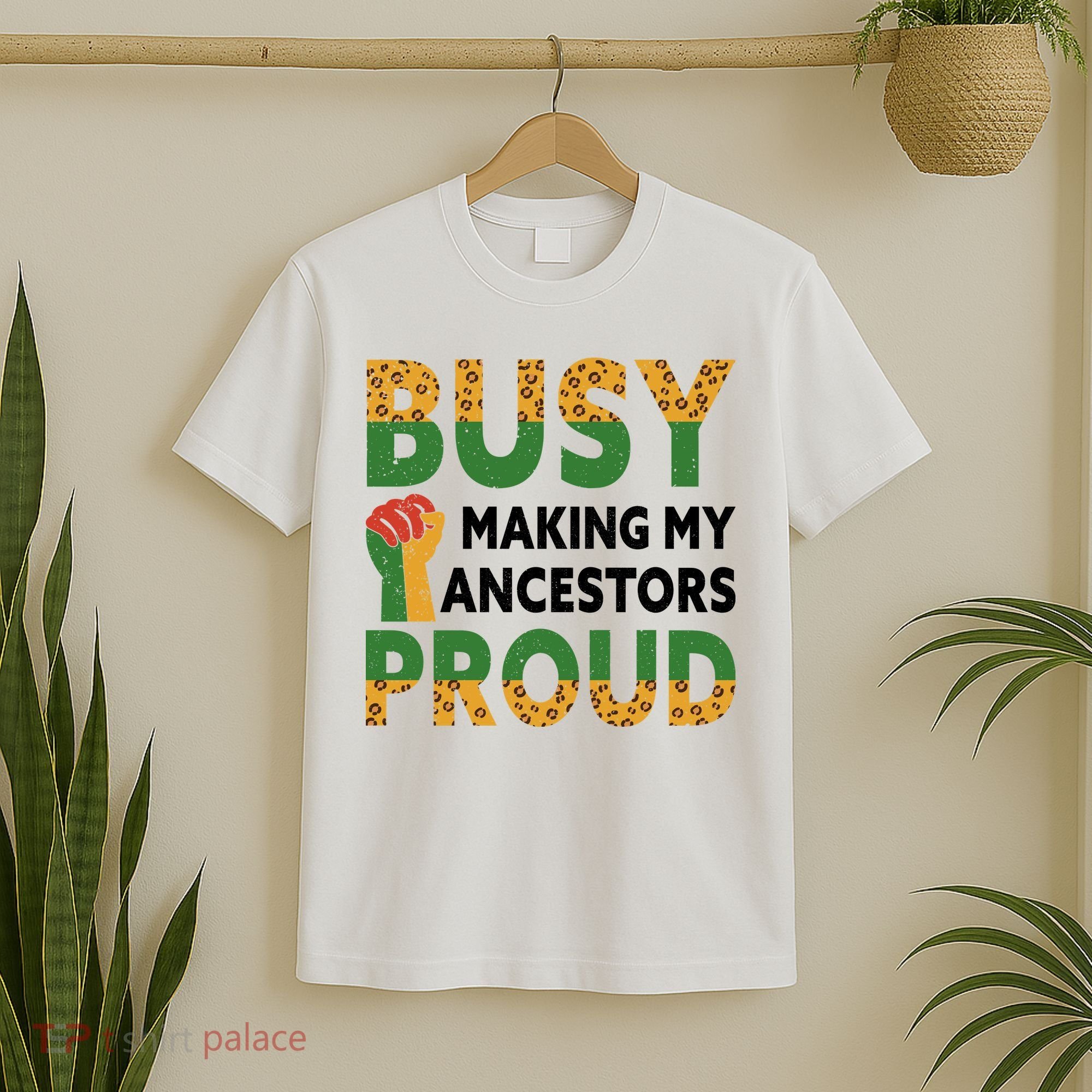 Busy Making My Ancestors Proud Black History Month T-Shirt