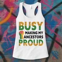 Busy Making My Ancestors Proud Black History Month Women's Tank Top thumb 3