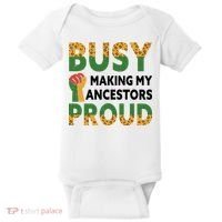 Busy Making My Ancestors Proud Black History Month Baby Bodysuit thumb 0