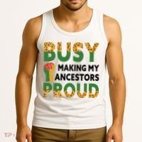 Busy Making My Ancestors Proud Black History Month Tank Top thumb 3