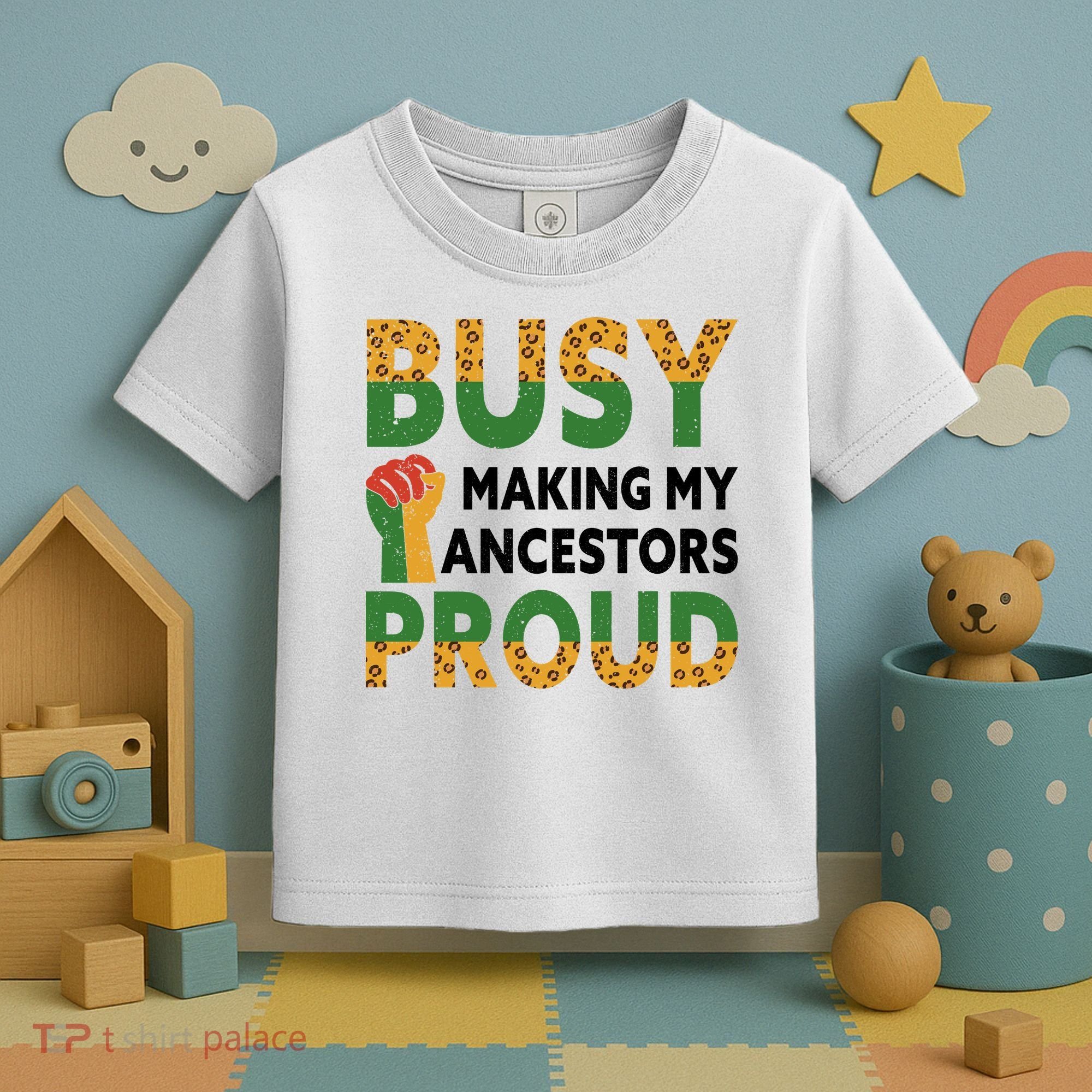 Busy Making My Ancestors Proud Black History Month Toddler T-Shirt