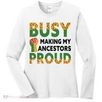 Busy Making My Ancestors Proud Black History Month Women's Long Sleeve Shirt thumb 0