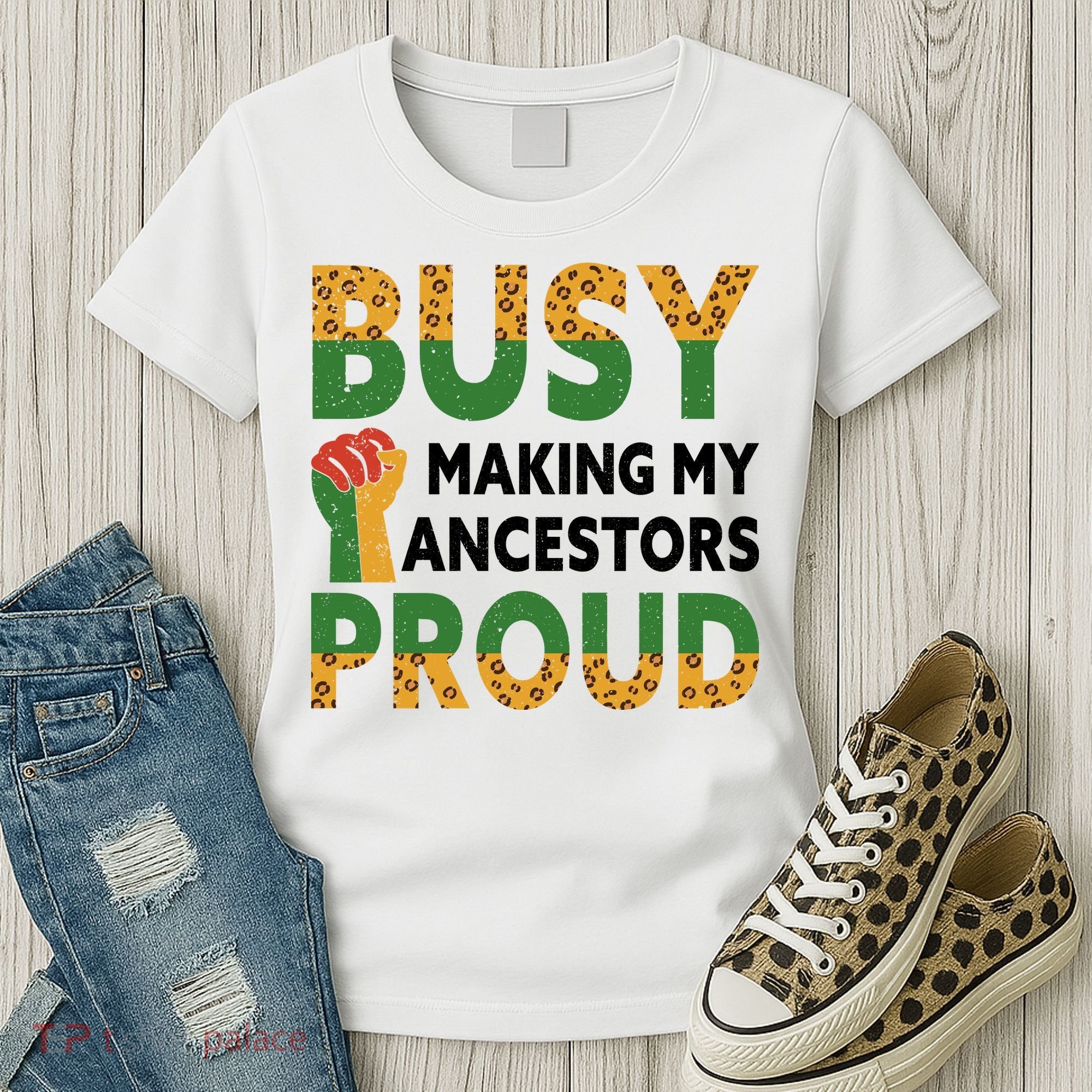 Busy Making My Ancestors Proud Black History Month Women's T-Shirt