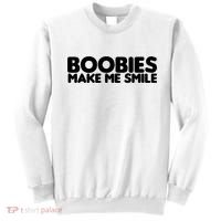 Boobies Make Me Smile Adult Humor Funny Gift Sweatshirt thumb 0