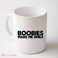 Boobies Make Me Smile Adult Humor Funny Gift Coffee Mug thumb 0
