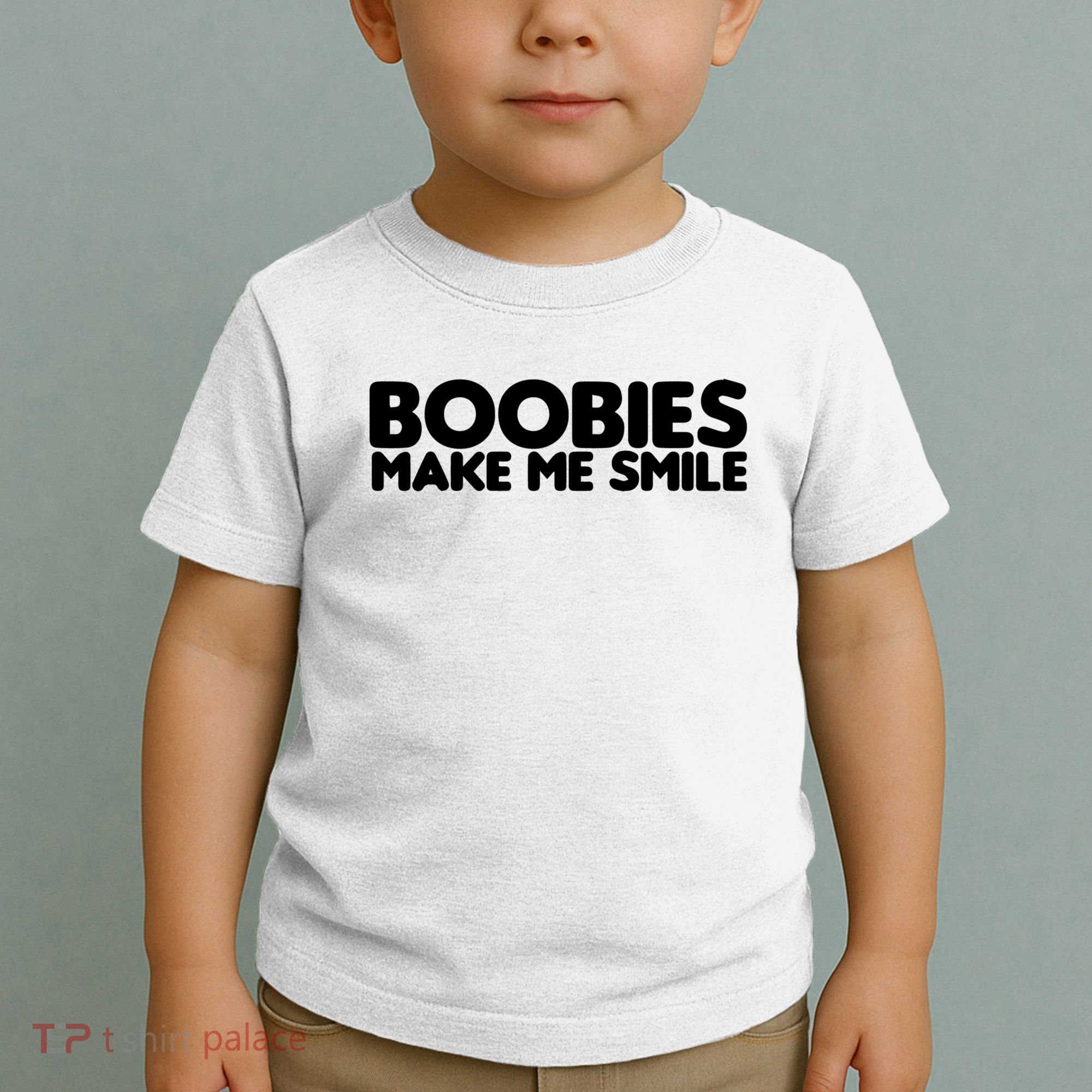 Boobies Make Me Smile Adult Humor Funny Gift Toddler T-Shirt