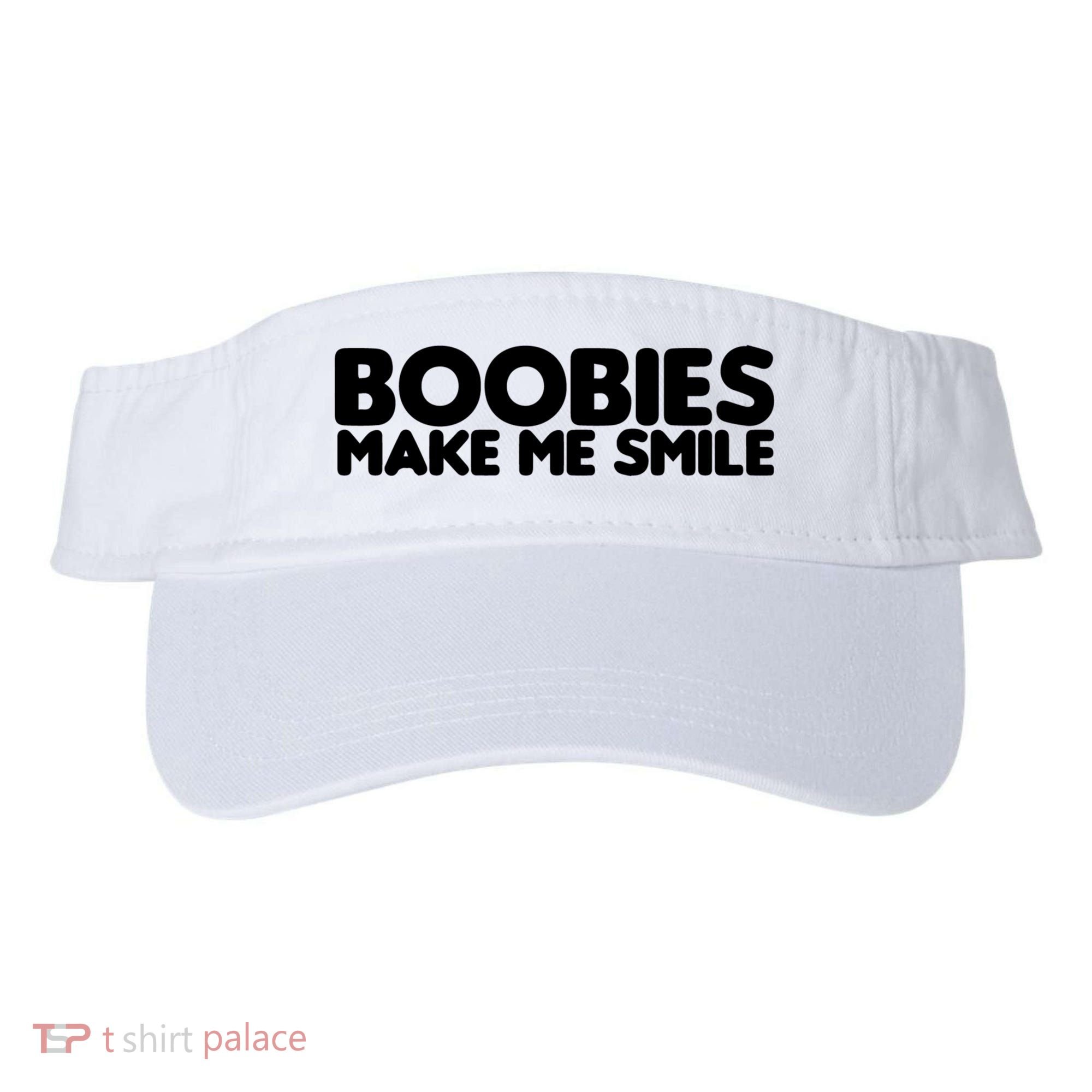 Boobies Make Me Smile Adult Humor Funny Gift Visor