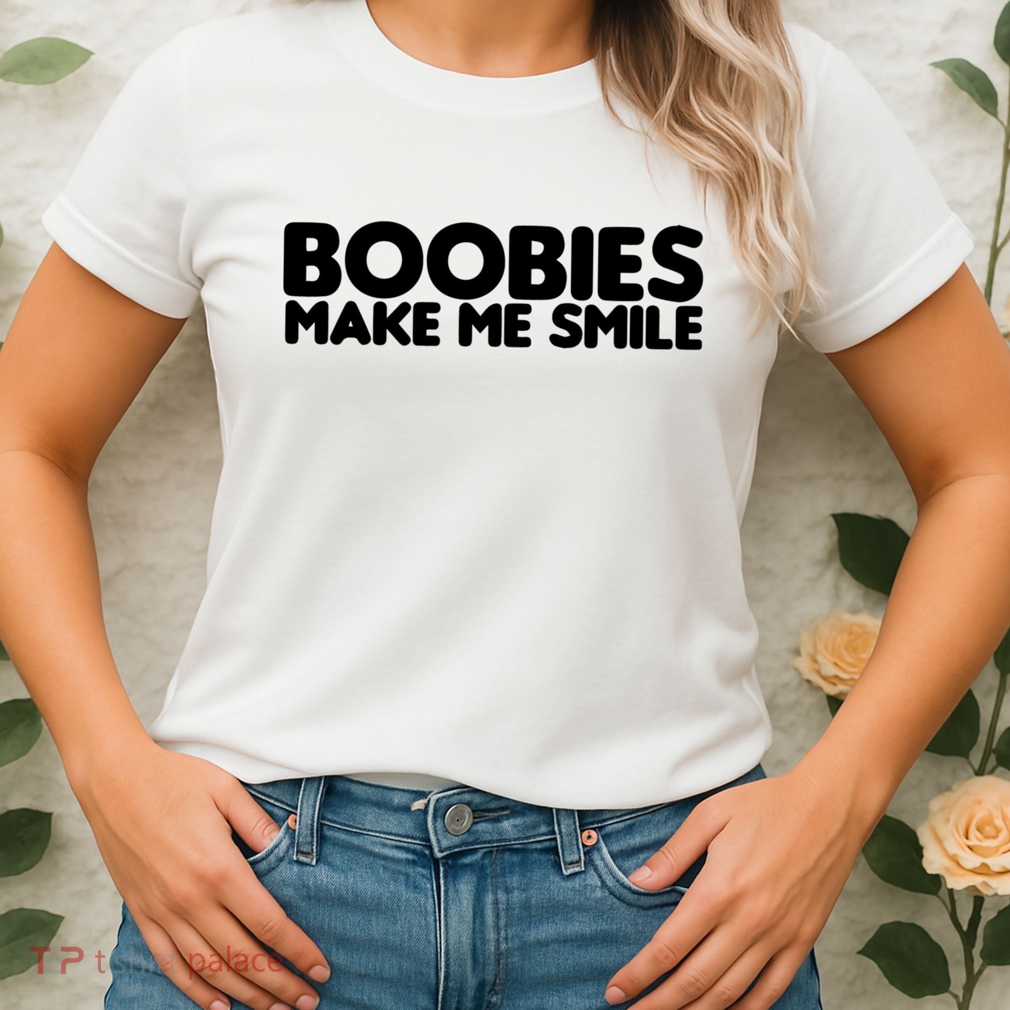 Boobies Make Me Smile Adult Humor Funny Gift Women's T-Shirt