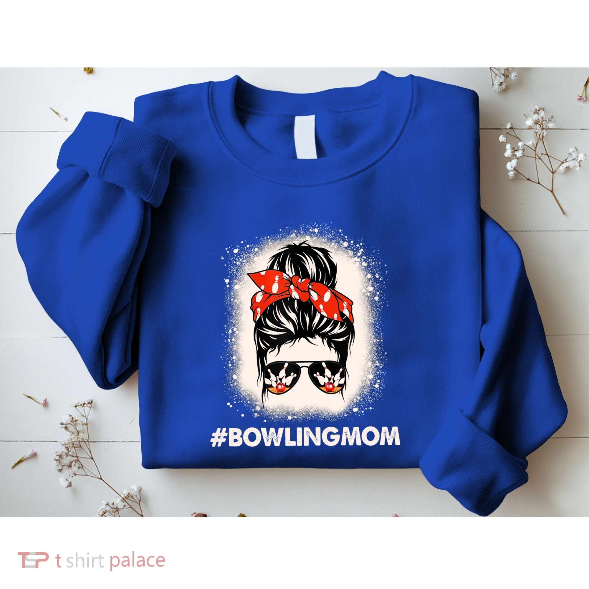 Bowling Mom Messy Bun Bleached Look Bowling Pins And Ball Gift Sweatshirt