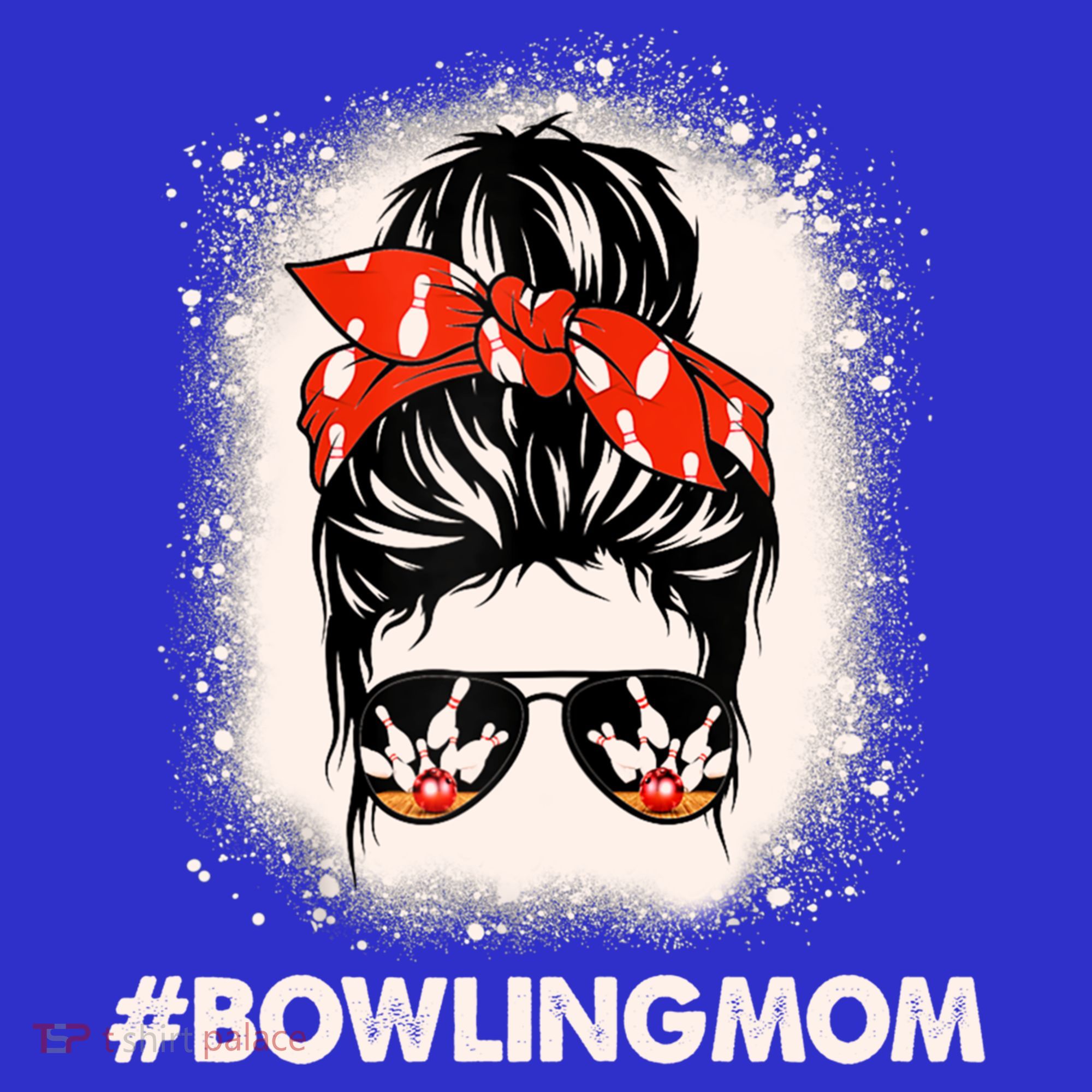 Bowling Mom Messy Bun Bleached Look Bowling Pins And Ball Gift T-Shirt