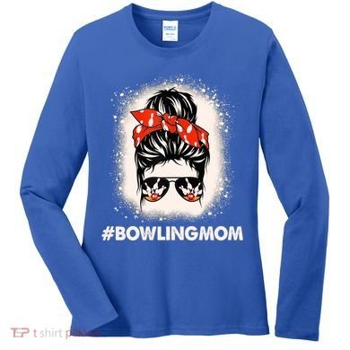 Bowling Mom Messy Bun Bleached Look Bowling Pins And Ball Gift Women's Long Sleeve Shirt
