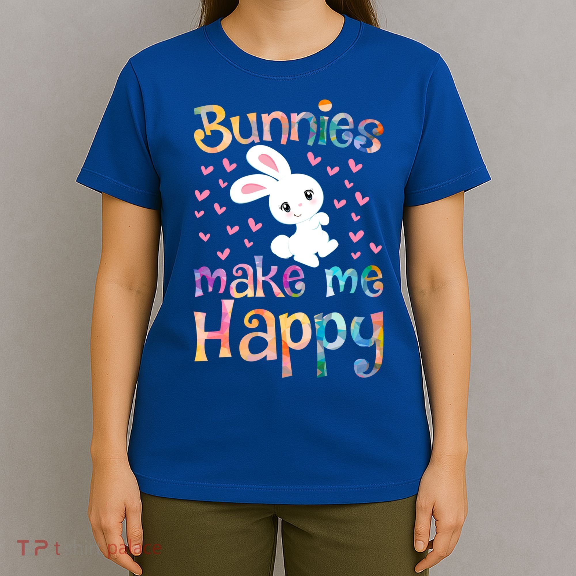 Bunnies Make Me Happy Bunny Rabbit Girls Pet Owner Mom Gift T-Shirt