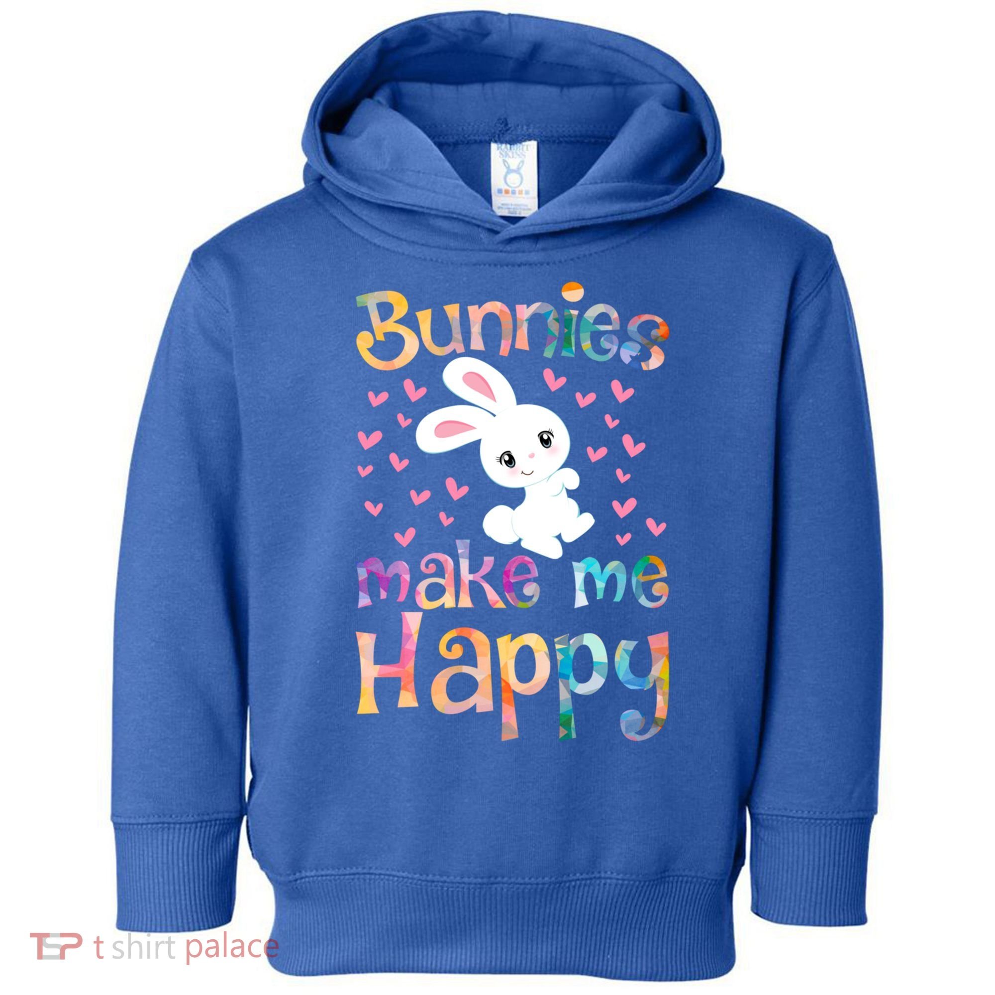 Bunnies Make Me Happy Bunny Rabbit Girls Pet Owner Mom Gift Toddler Hoodie