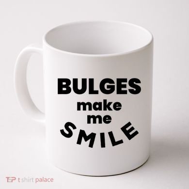Bulges Make Me Smile Funny Adult Saying Coffee Mug