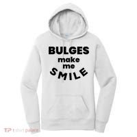 Bulges Make Me Smile Funny Adult Saying Women's Hoodie thumb 0