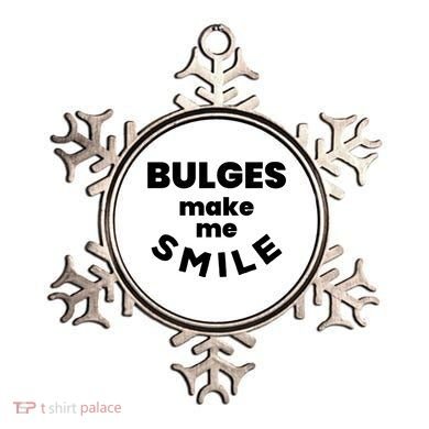 Bulges Make Me Smile Funny Adult Saying Ornament