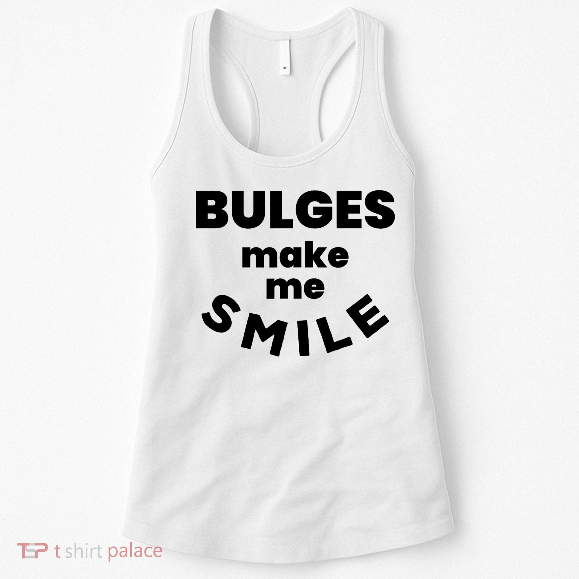 Bulges Make Me Smile Funny Adult Saying Women's Tank Top