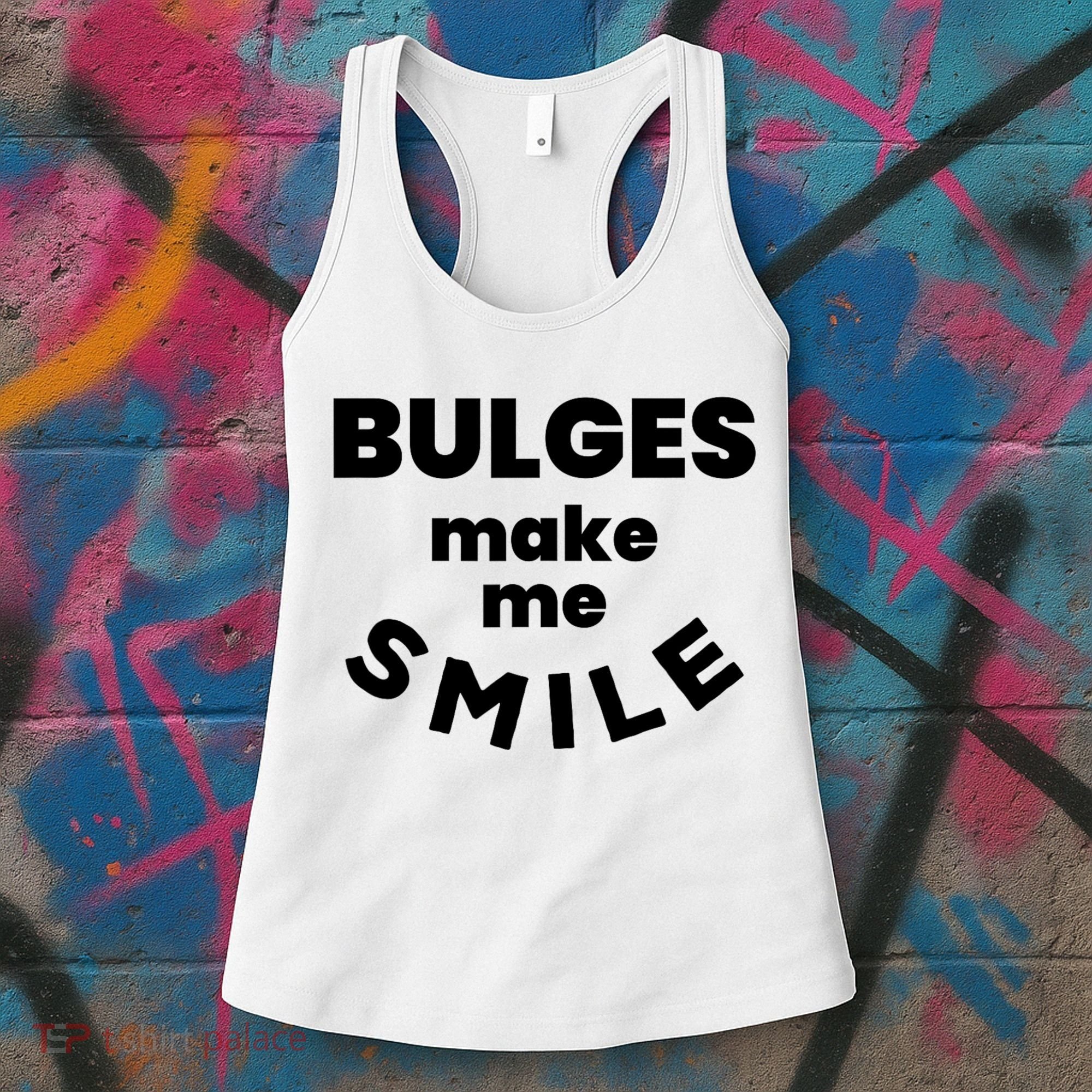 Bulges Make Me Smile Funny Adult Saying Women's Tank Top