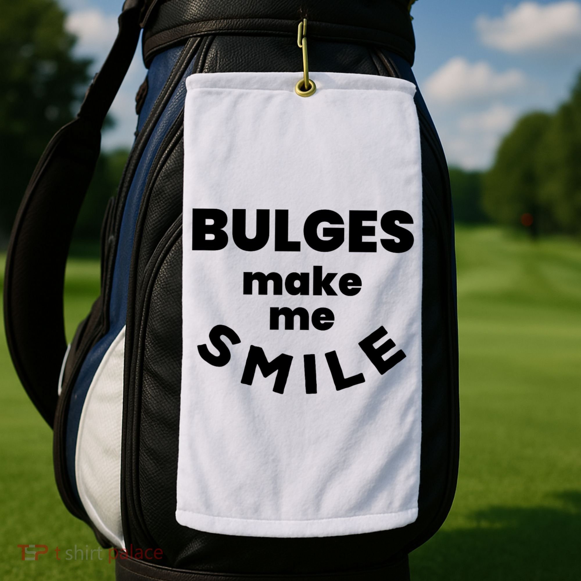 Bulges Make Me Smile Funny Adult Saying Golf Towel