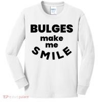 Bulges Make Me Smile Funny Adult Saying Kids Long Sleeve Shirt thumb 0