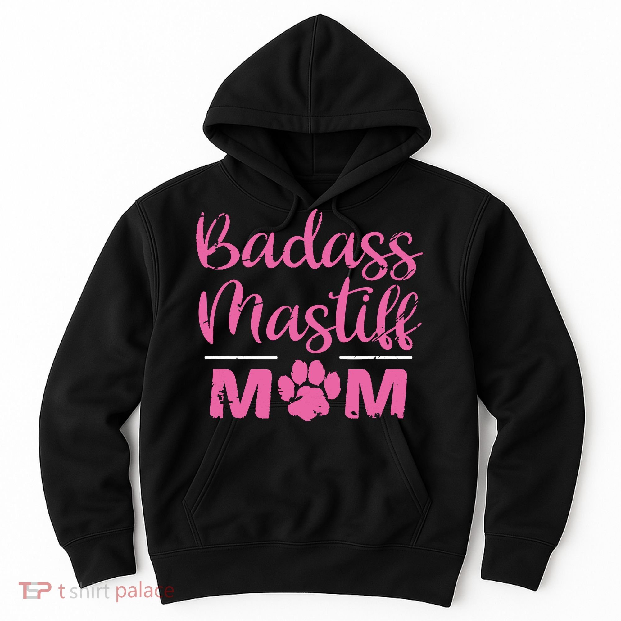 Badass Mastiff Mom Funny Dog Lover Pet Owner Hoodie