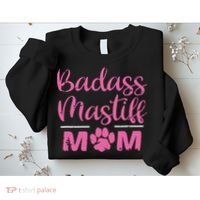 Badass Mastiff Mom Funny Dog Lover Pet Owner Sweatshirt thumb 2