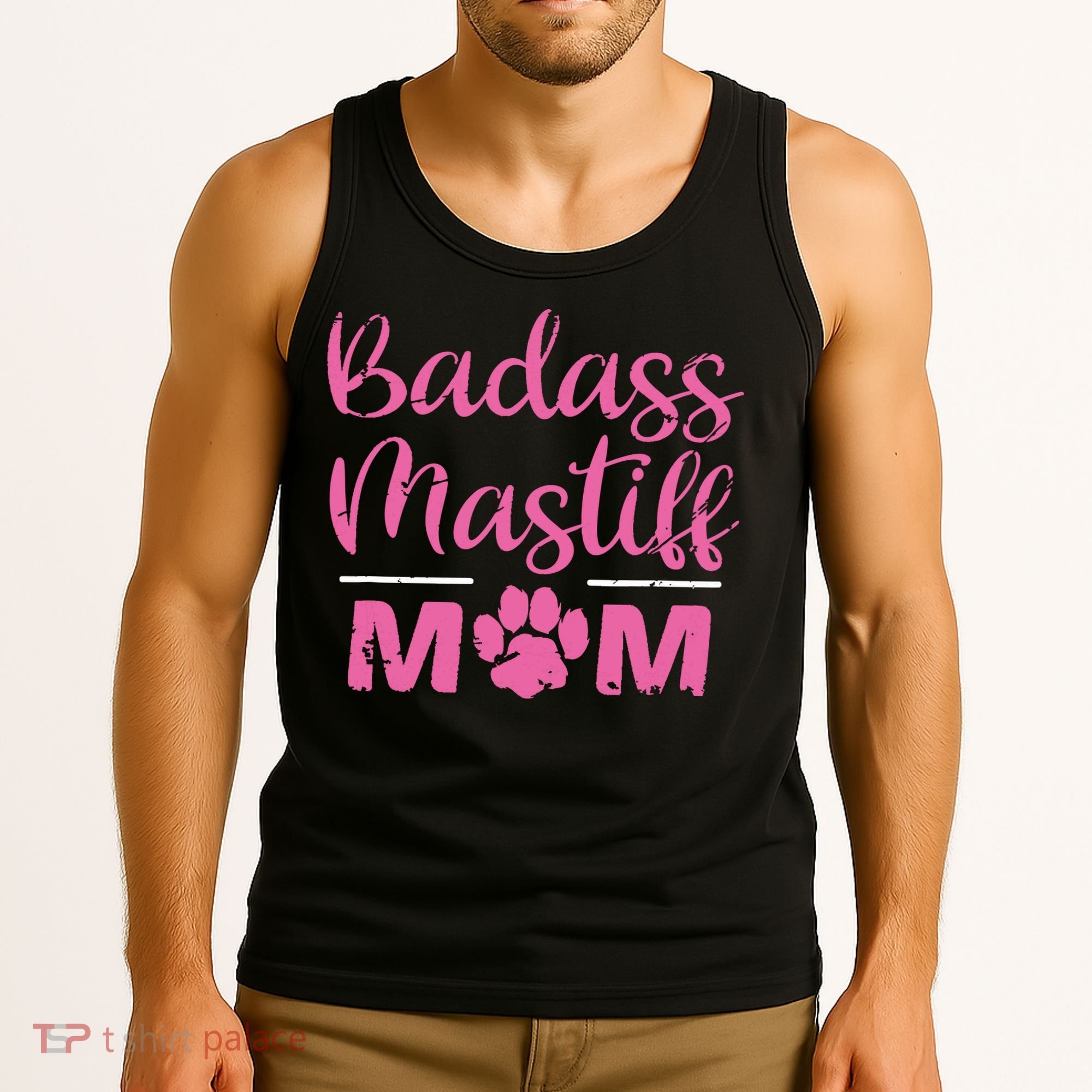 Badass Mastiff Mom Funny Dog Lover Pet Owner Tank Top