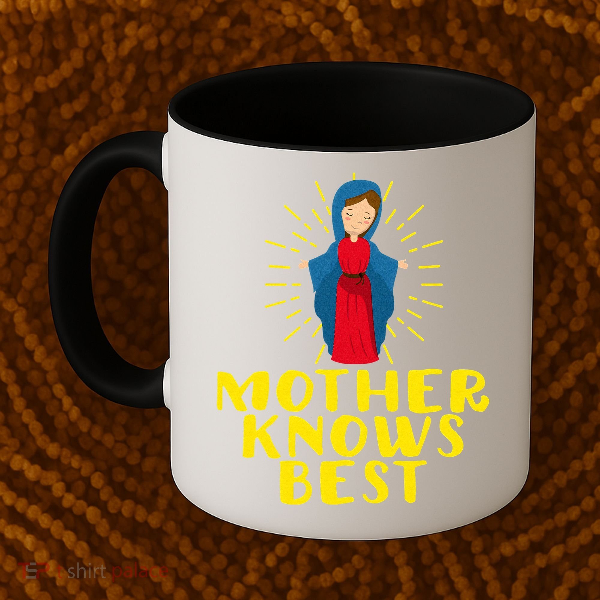 Blessed Mother Mary Knows Best Catholic Mother's Day Coffee Mug