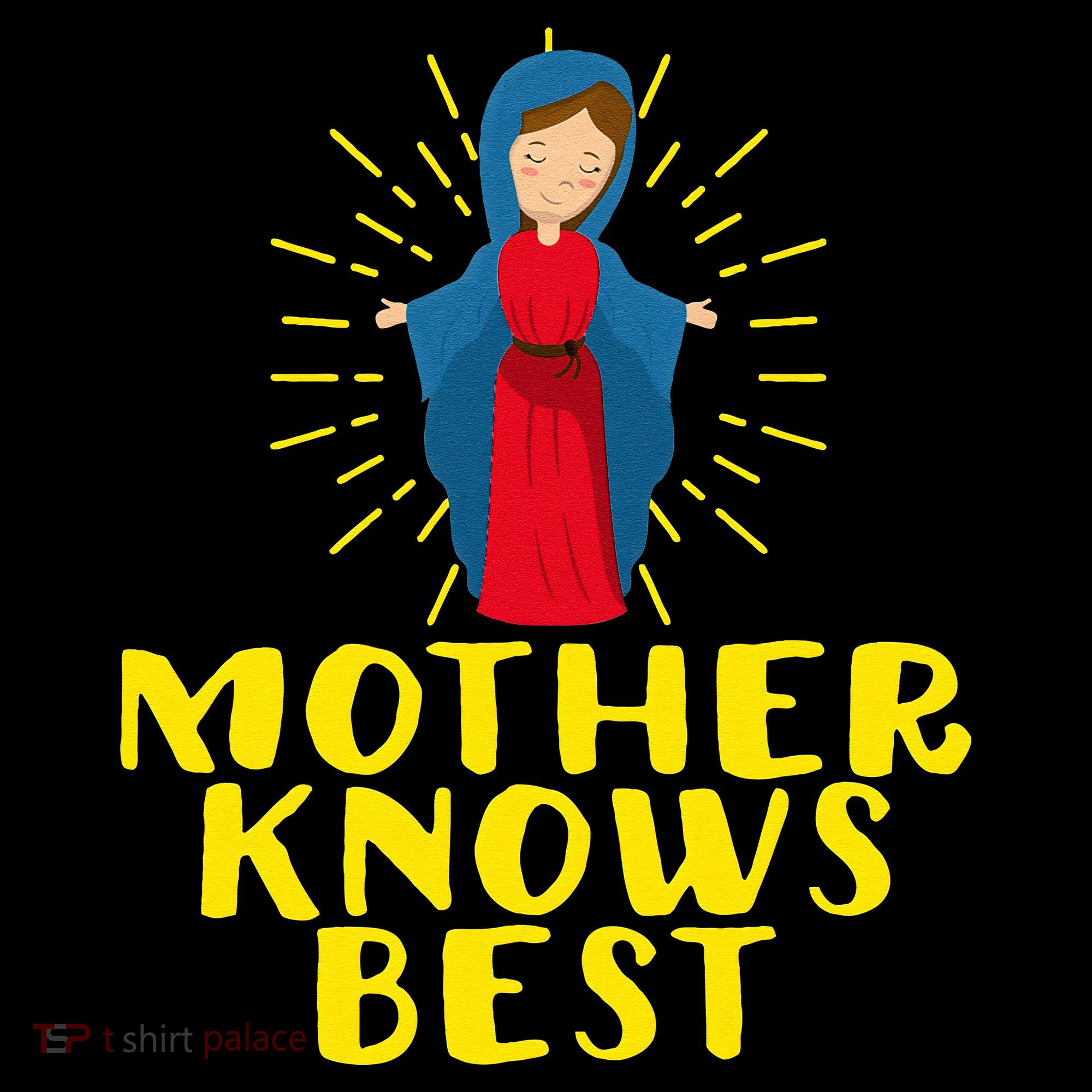 Blessed Mother Mary Knows Best Catholic Mother's Day Women's Hoodie