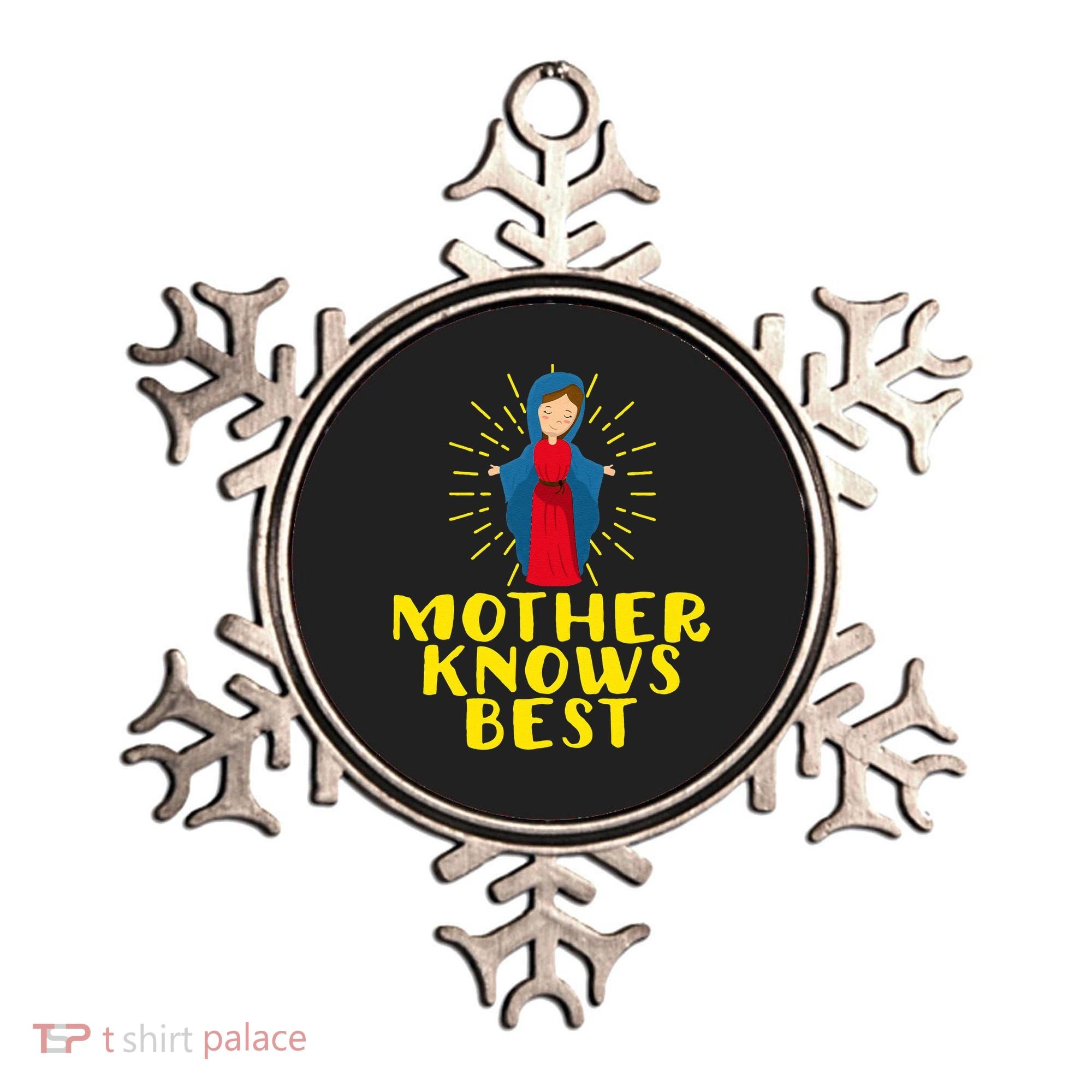 Blessed Mother Mary Knows Best Catholic Mother's Day Ornament
