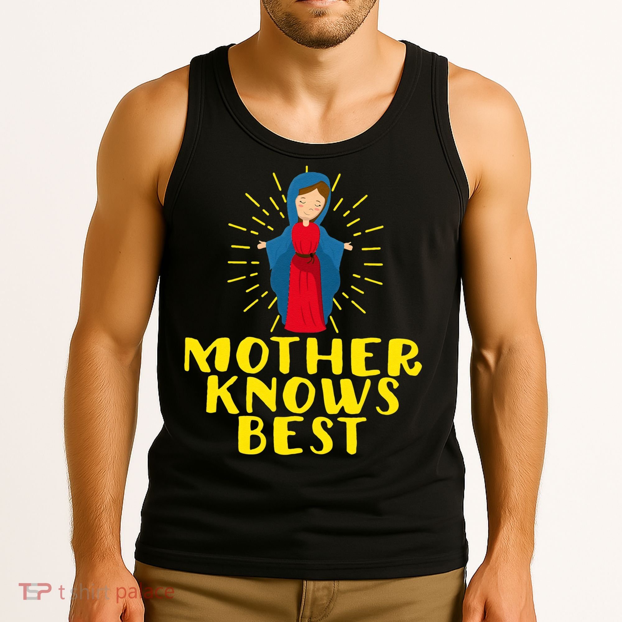 Blessed Mother Mary Knows Best Catholic Mother's Day Tank Top