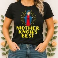 Blessed Mother Mary Knows Best Catholic Mother's Day Women's T-Shirt thumb 2