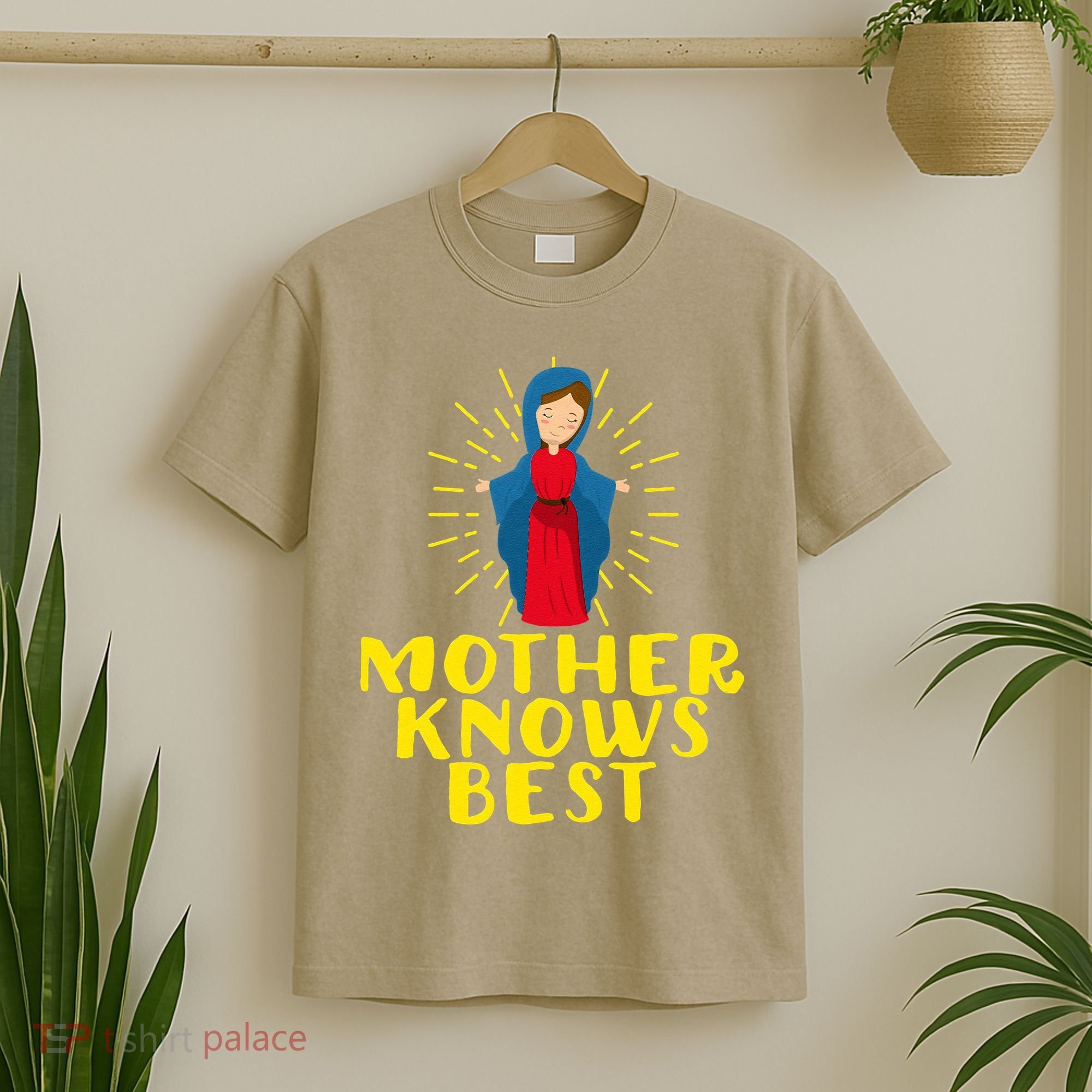 Blessed Mother Mary Knows Best Catholic Mother's Day T-Shirt