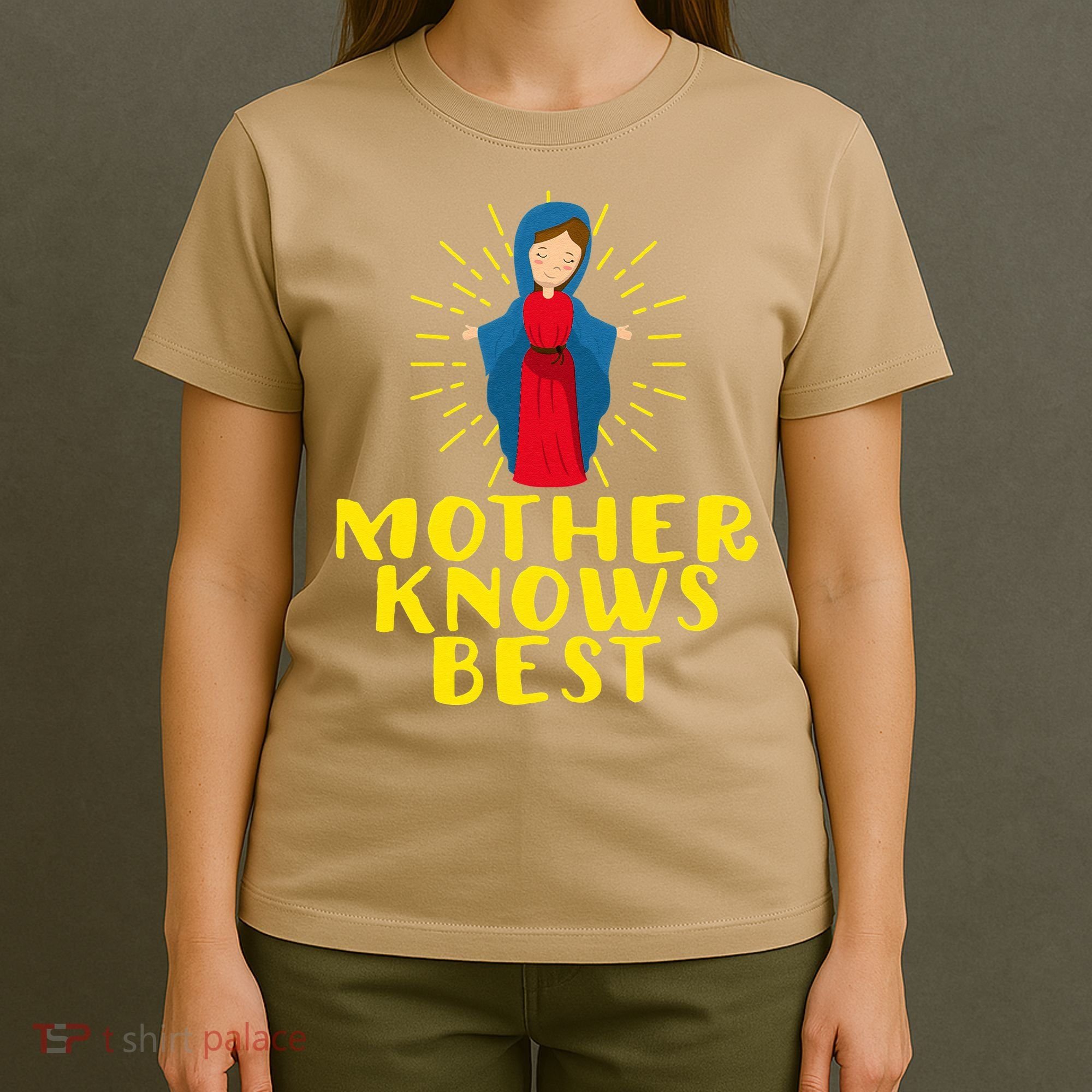 Blessed Mother Mary Knows Best Catholic Mother's Day T-Shirt