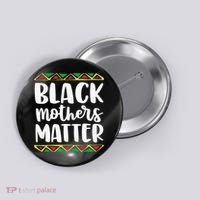 Black Mothers Matter Mom Mama History Month Tribal Button thumb 0