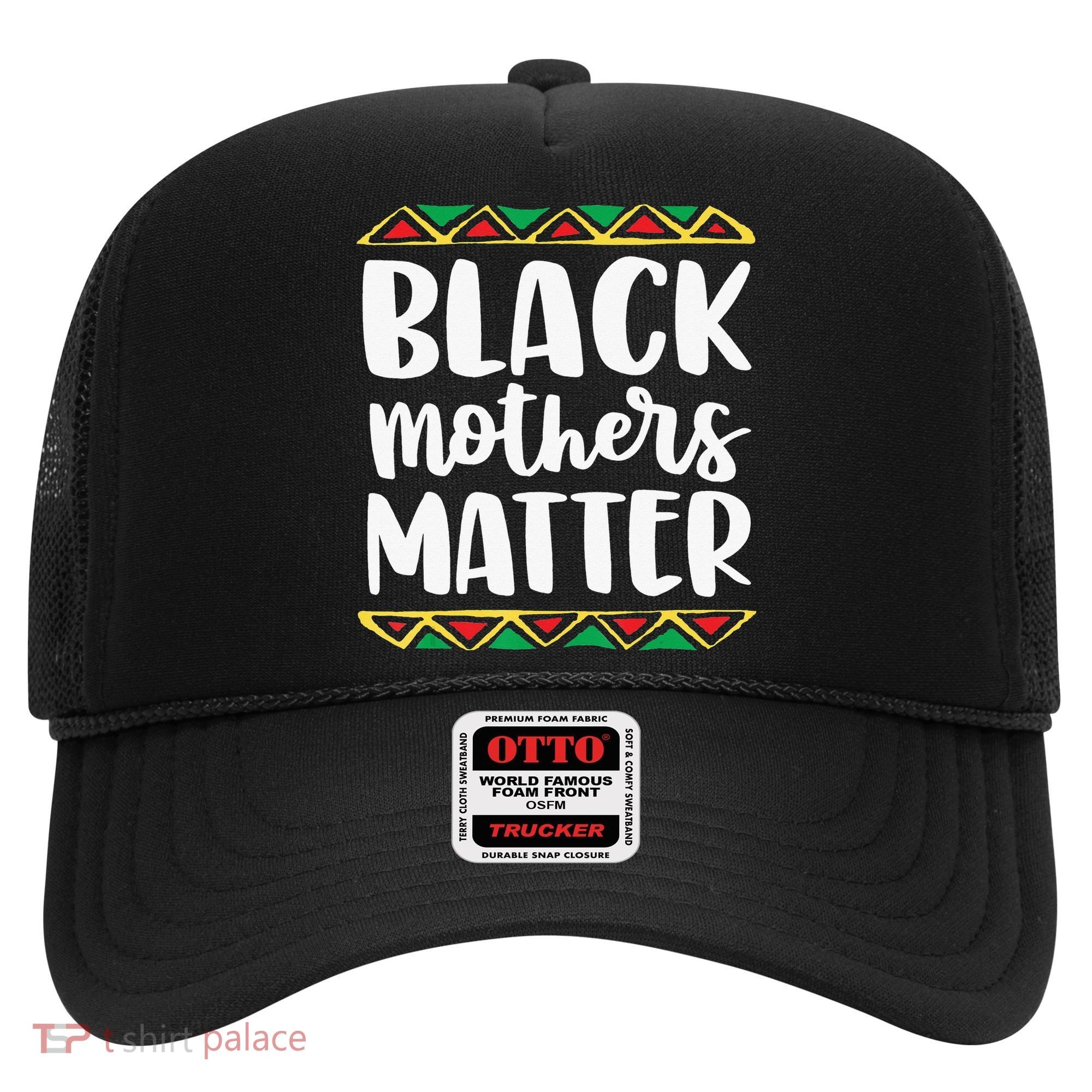 Black Mothers Matter Mom Mama History Month Tribal Hat