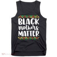 Black Mothers Matter Mom Mama History Month Tribal Tank Top thumb 0