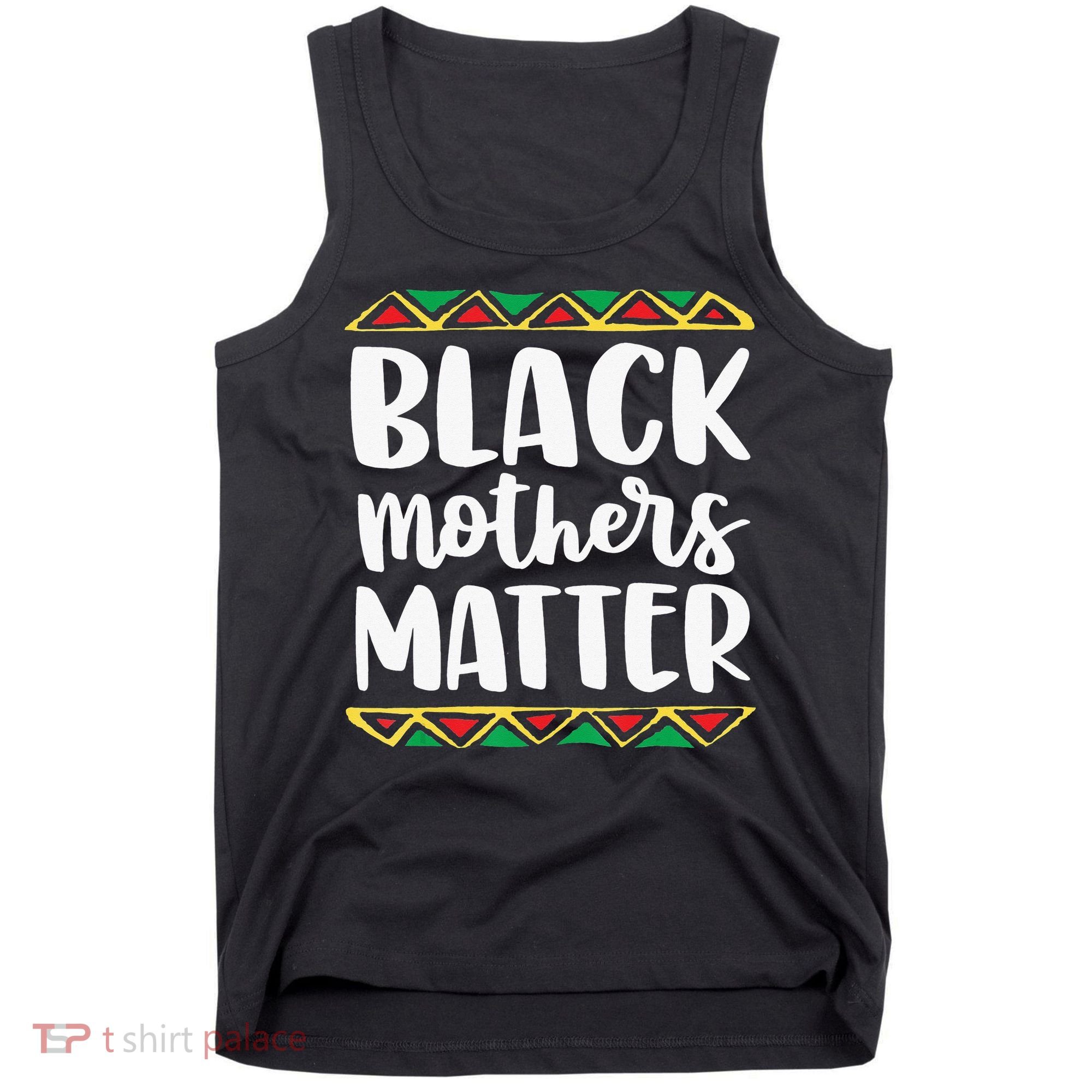 Black Mothers Matter Mom Mama History Month Tribal Tank Top