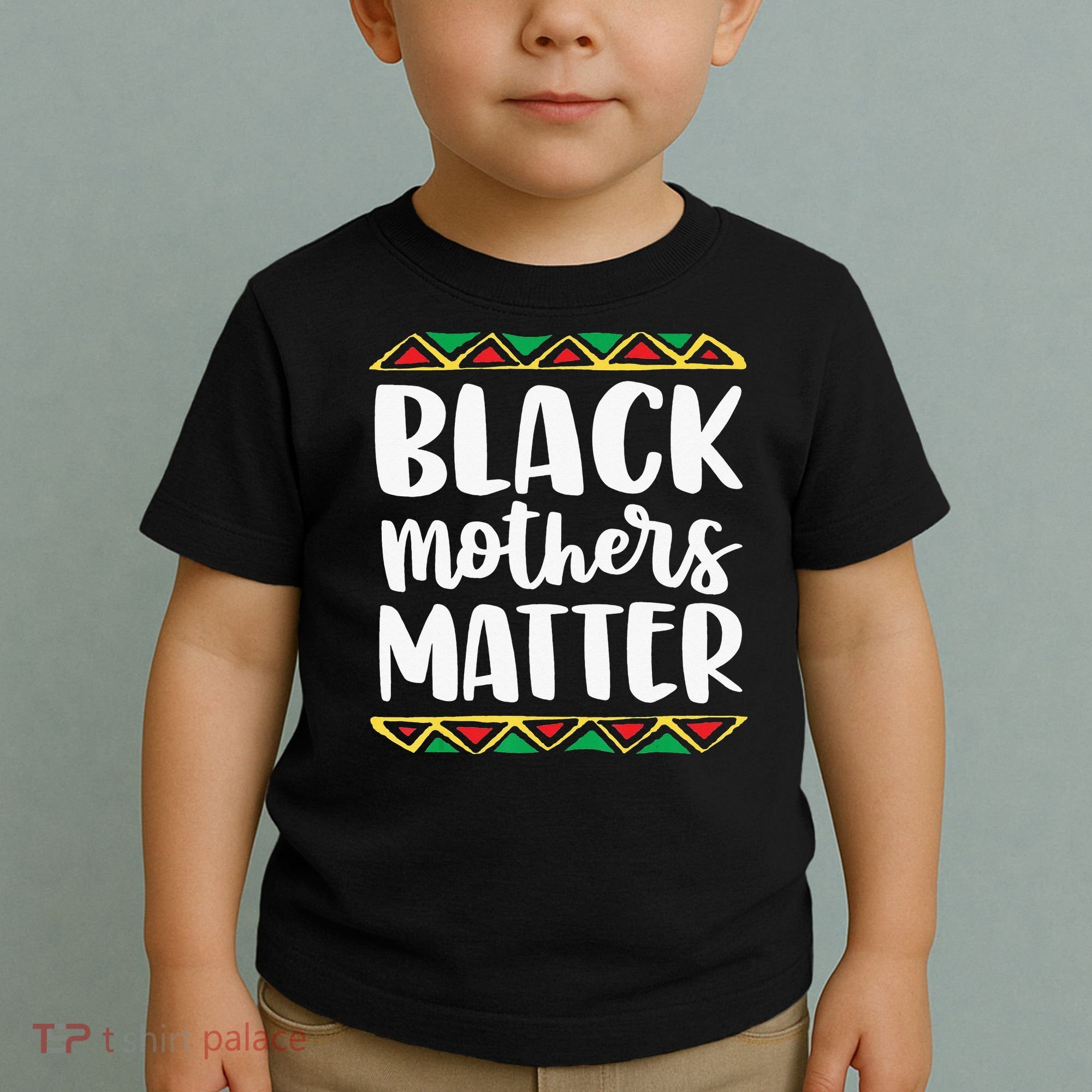 Black Mothers Matter Mom Mama History Month Tribal Toddler T-Shirt