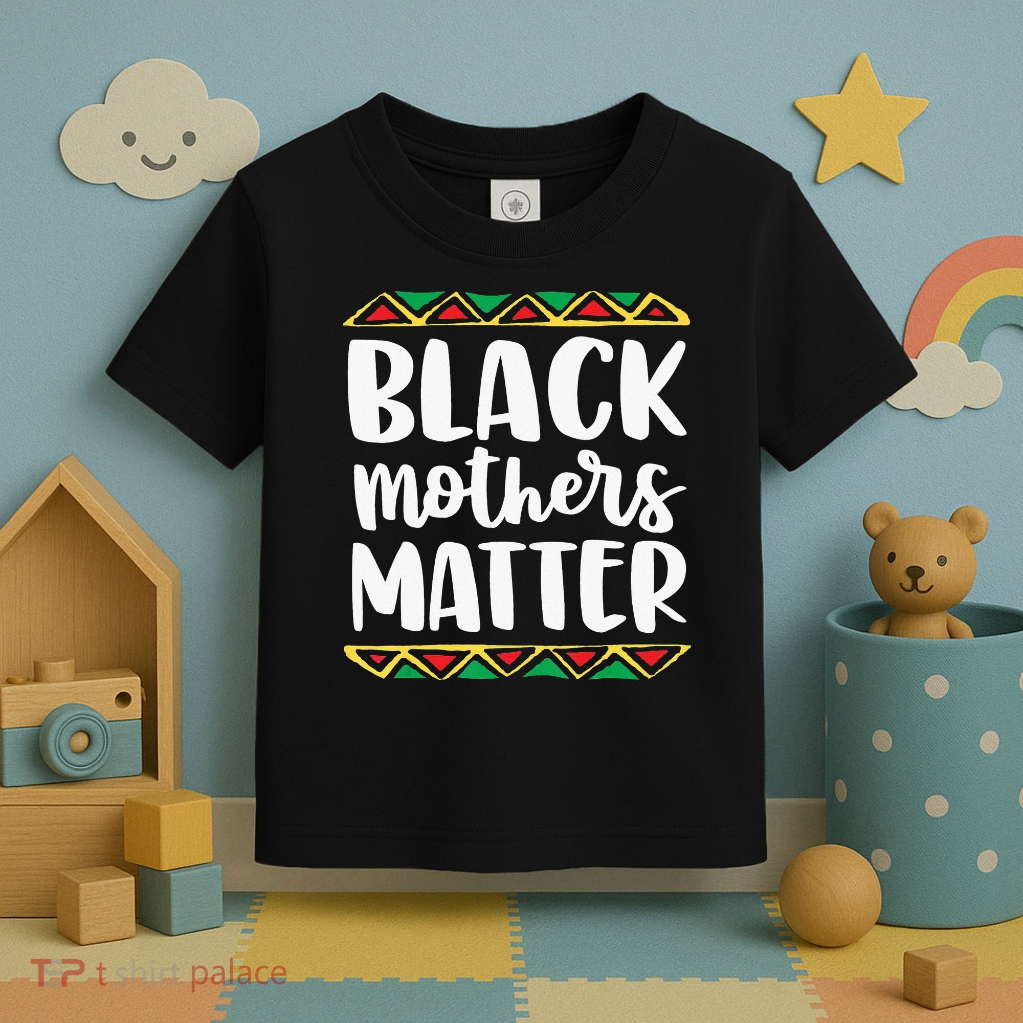 Black Mothers Matter Mom Mama History Month Tribal Toddler T-Shirt