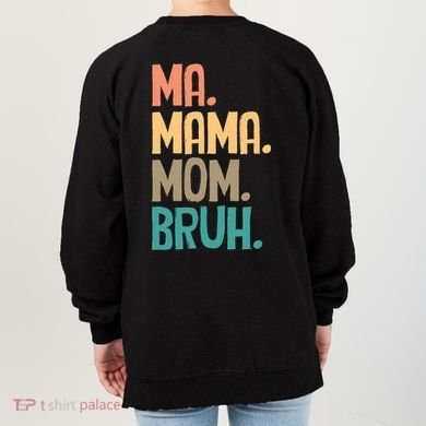 Boy Mom Ma Mama Bruh Funny Front & Back Women's Sweatshirt back