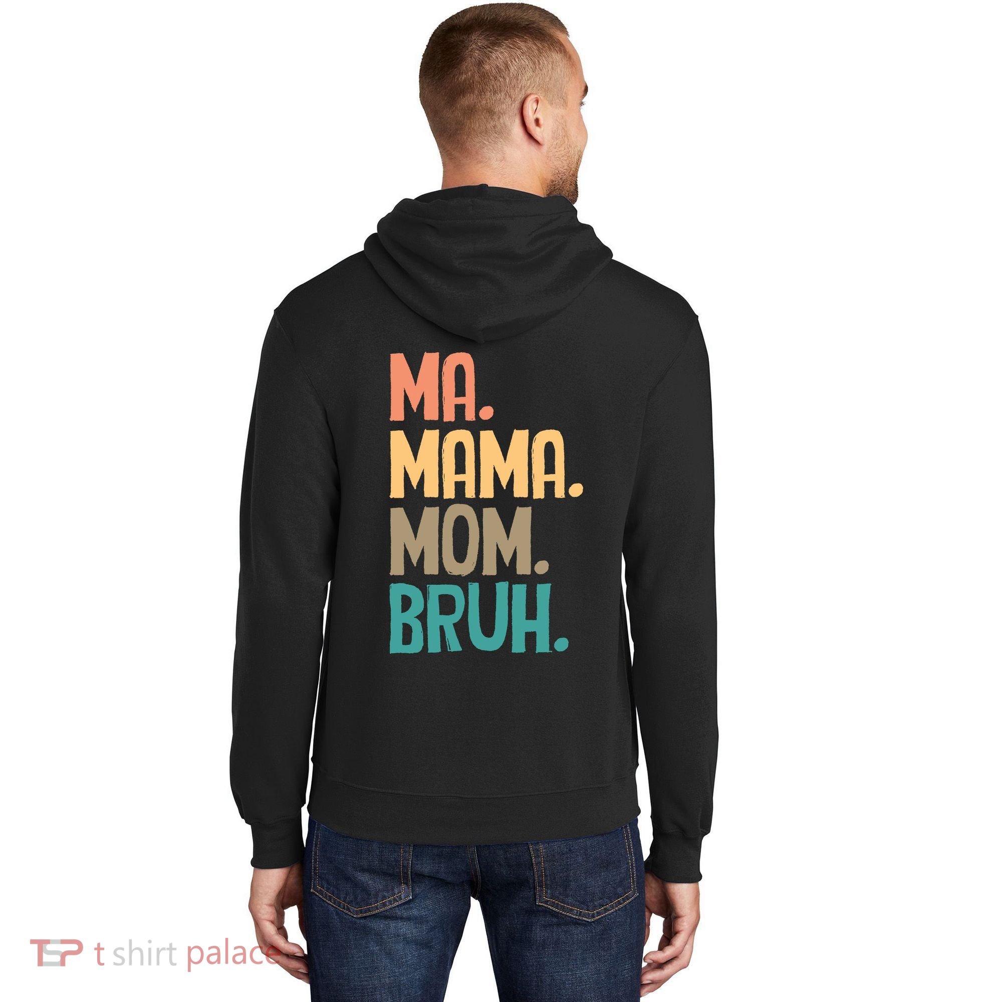 Boy Mom Ma Mama Bruh Funny Front & Back Hoodie